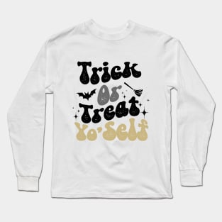 Trick or treat yourself. Long Sleeve T-Shirt